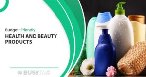 Budget-Friendly Health and Beauty Products That Work