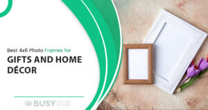 Best 4×6 Photo Frames for Gifts and Home Décor